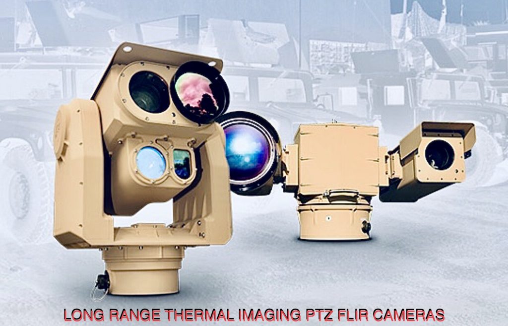 LONG RANGE THERMAL IMAGING PTZ FLIR CAMERAS